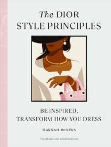 the dior style principles-hannah rogers-9781529907124