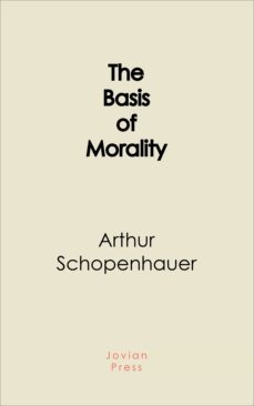 the basis of morality (ebook)-arthur schopenhauer-9781537817224