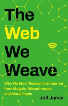 the web we weave-jeff jarvis-9781541604124