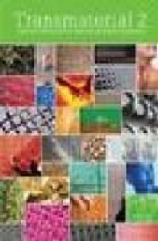 transmaterial 2 : a catalog of materials that redifine our physic al environment-blaine erickson brownell-9781568987224