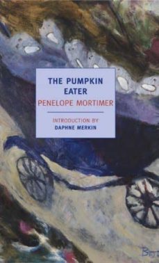 the pumpkin eater-penelope mortimer-9781590173824