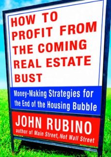 how to profit from the coming real estate bust (ebook)-john rubino-9781609612924