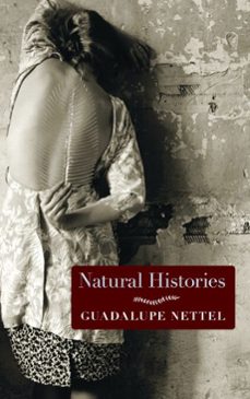 natural histories (ebook)-guadalupe nettel-9781609805524