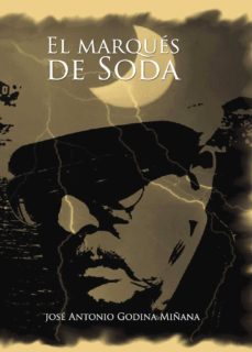 el marqués de soda (ebook)-jose antonio godina miñana-9781629346724