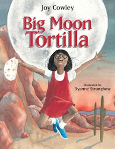 big moon tortilla (ebook)-joy cowley-9781635924824