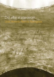del alba al atardecer (ebook)-jose antonio ramos abengozar-9781643604824