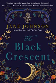 the black crescent (ebook)-jane johnson-9781668017524