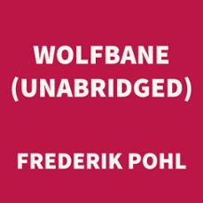 wolfbane (unabridged) (audiolibro)-frederik pohl-9781669308324