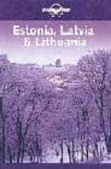 estonia, latvia, lithuania (lonely planet) (3rd ed.)-9781740591324