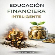 educacion financiera inteligente (ebook)-max editorial-9781779743824
