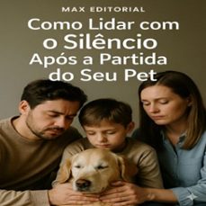 como lidar com o silencio apos a partida do seu pet (ebook)-max editorial-9781779744524