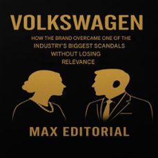 volkswagen: how the brand overcame one of the industry's biggest scandals without losing relevance (ebook)-max editorial-9781779749024