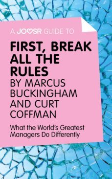 a joosr guide to first, break all the rules by marcus buckingham and curt coffman (ebook)-9781785670824