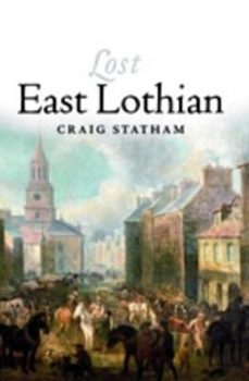 lost east lothian (ebook)-craig statham-9781788852524