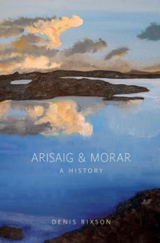 arisaig and morar (ebook)-denis rixson-9781788858724