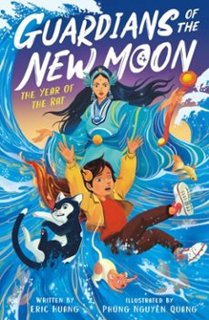 guardians of the new moon: the year of the rat (ebook)-eric huang-9781788957724