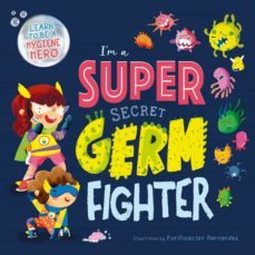 i'm a super secret germ fighter-9781800222724