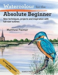 watercolour for the absolute beginner-matthew palmer-9781800923324