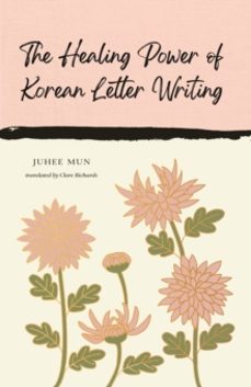 the healing power of korean letter writing-juhee mun-9781837264124