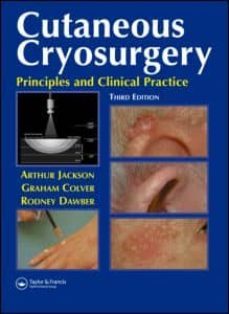 cutaneous cryosurgery (3rd revised edition)-arthur d. jackson-graham colver-rodney dawber-9781841845524