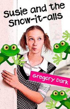 susie and the snow-it-alls-gregory dark-9781846948824