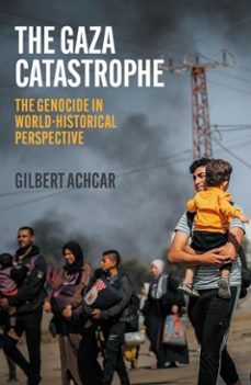 the gaza catastrophe (ebook)-gilbert achcar-9781849250924
