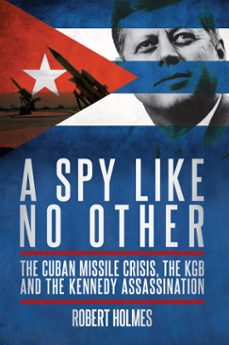 a spy like no other (ebook)-robert holmes-9781849544924