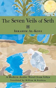 seven veils of seth (ebook)-ibrahim al koni-9781859643624