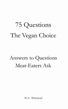 75 questions: the vegan choice (ebook)-m e whitehead-9781919474724