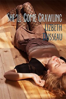 she'll come crawling (ebook)-lizbeth dusseau-9781934349724