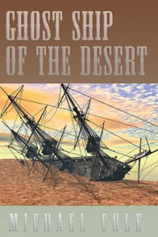 ghost ship of the desert (ebook)-michael cole-9781939870124