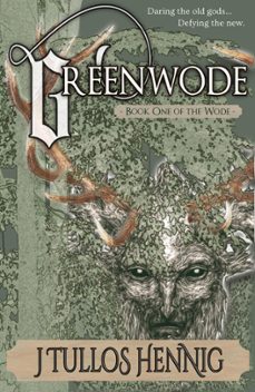 greenwode (ebook)-j tullos hennig-9781951293024