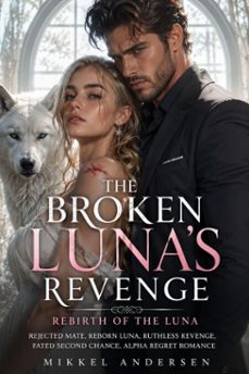 the broken luna's revenge rebirth of the luna-mikkel andersen-9781997373124