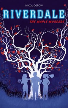 riverdale - the maple murders (ebook)-micol ostow-9782017079224