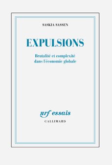 expulsions. brutalite et complexite dans l'economie globale (ebook)-saskia sassen-9782072547324