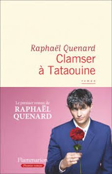 clamser a tataouine-raphael quenard-9782080471024