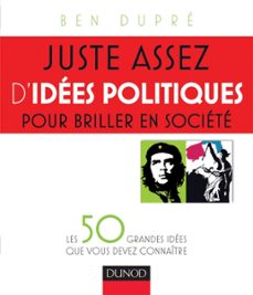 juste assez d'idees politiques pour briller en societe (ebook)-ben dupre-9782100565924