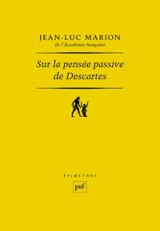 sur la pensee passive de descartes (ebook)-jean luc marion-9782130625124