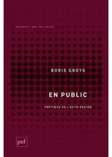 en public : poetique de l'autodesign (ebook)-boris groys-9782130654124