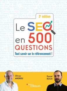 le seo en 500 questions - 2e edition (ebook)-olivier andrieu-daniel roch-9782212476224