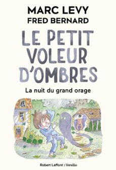 le petit voleur d'ombres - tome 6 : la nuit du grand orage - format souple (ebook)-marc levy-9782221282724