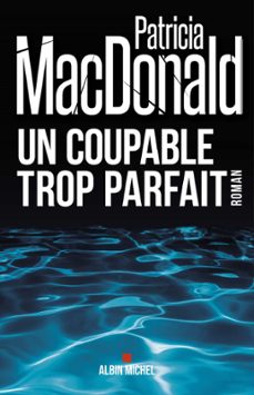 un coupable trop parfait (ebook)-patricia macdonald-9782226307224