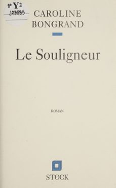le souligneur (ebook)-caroline bongrand-9782234107724