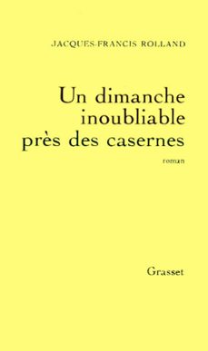 un dimanche inoubliable près des casernes (ebook)-jacques francis rolland-9782246796824