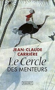 le cercle des menteurs: contes philosophiques du monde entier-jean-claude carriere-9782266209724