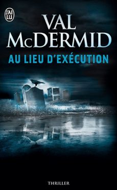 au lieu d'exécution-val mcdermid-9782290089224