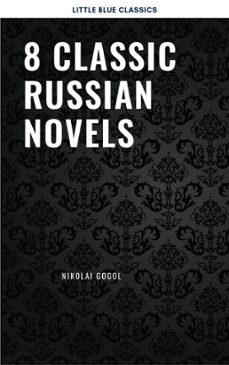 8 classic russian novels you should read (ebook)-fyodor dostoevsky-ivan goncharov-leo tolstoy-9782291075424