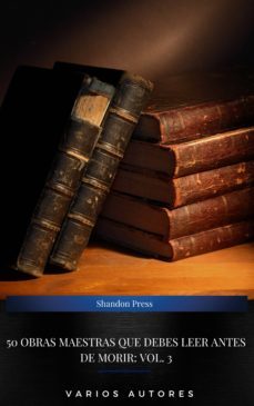 50 obras maestras que debes leer antes de morir: vol. 3 (ebook)-9782291080824