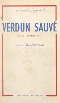 verdun sauve par le general chretien et le 30e corps d'armee (21-25 fevrier 1916) (ebook)-g. douare-9782307424024