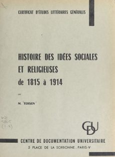histoire des idees sociales et religieuses de 1815 a 1914 (ebook)-émile tersen-9782307501824